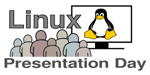 Linux Presentation Day 2018.2 Linux Presentation Day 2018.2